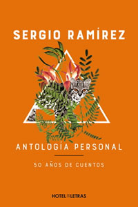 Antología personal. 50 años de cuentos - Ramírez, Sergio.